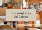 how to refinishing oak cabinet