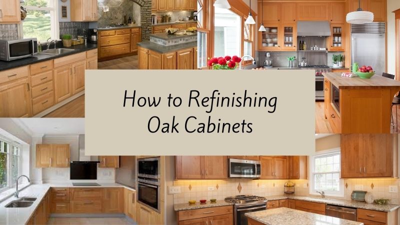 how to refinishing oak cabinet